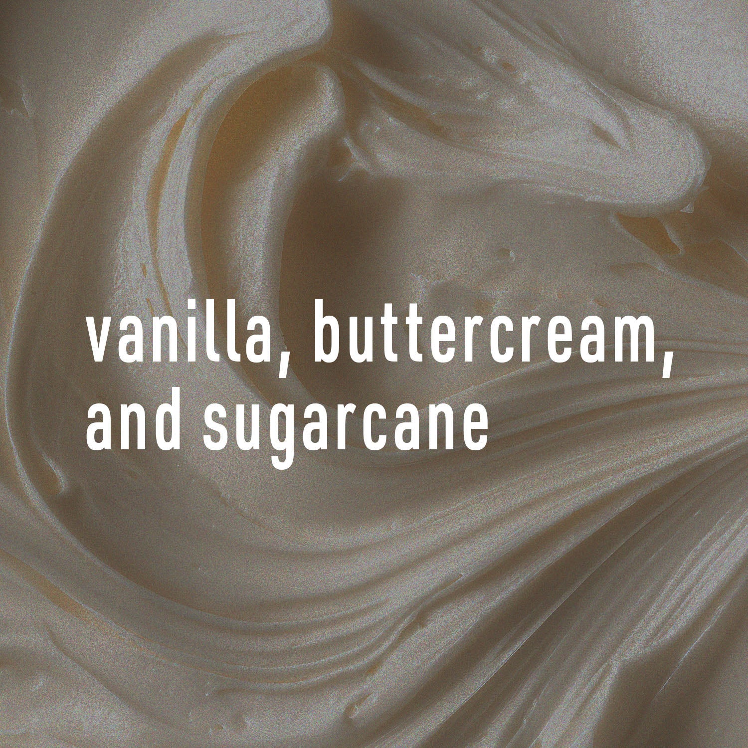 Vanilla buttercream frosting close-up with text overlay of vanilla, buttercream, and sugarcane