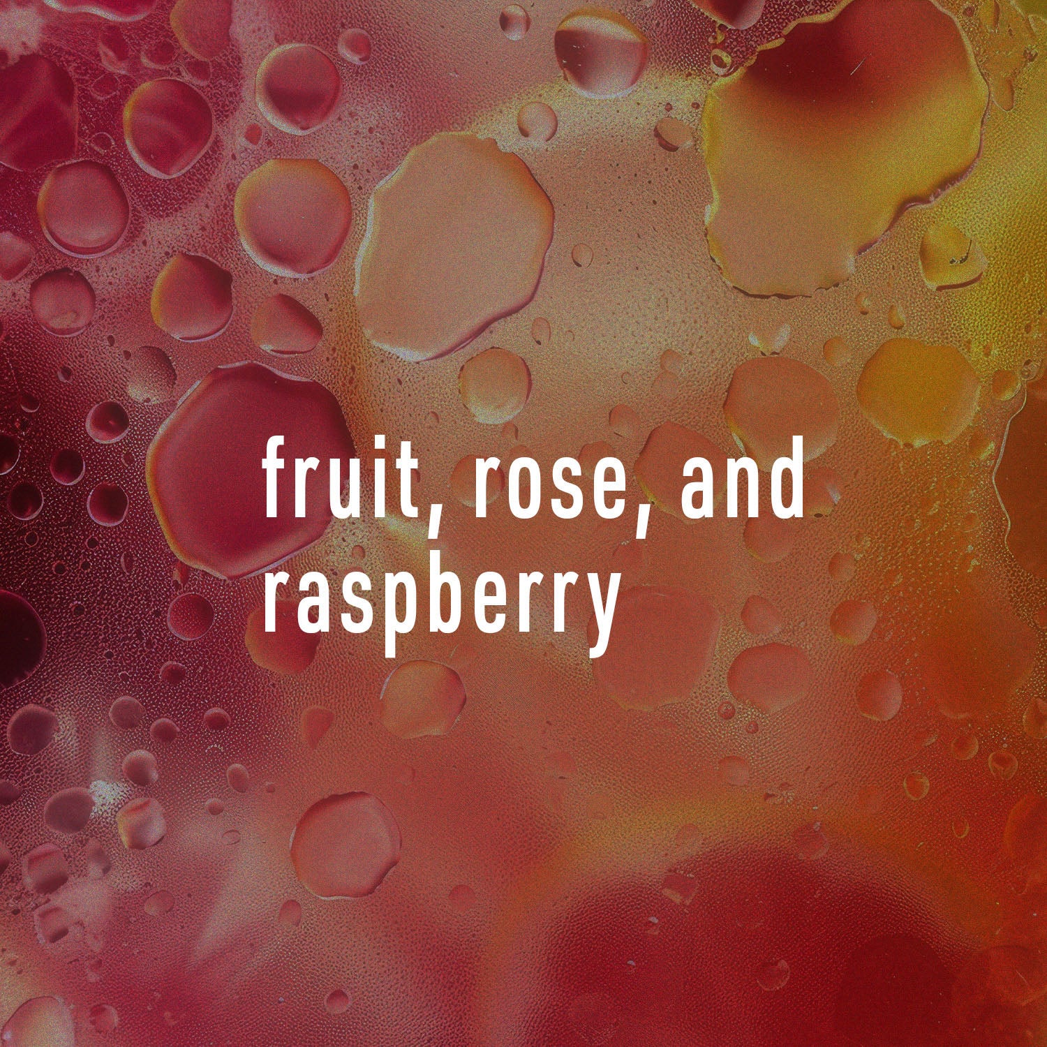 Abstract red and orange background with liquid droplets and text reading ‘fruit, rose, and raspberry.